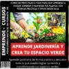 APRENDE JARDINERÍA Y CREA TU ESPACIO VERDE + BONUS DE OBSEQUIO